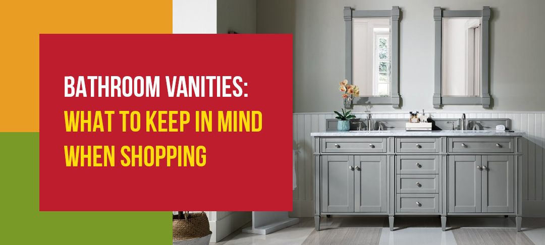 Bathroom Vanities What to Keep in Mind When Shopping