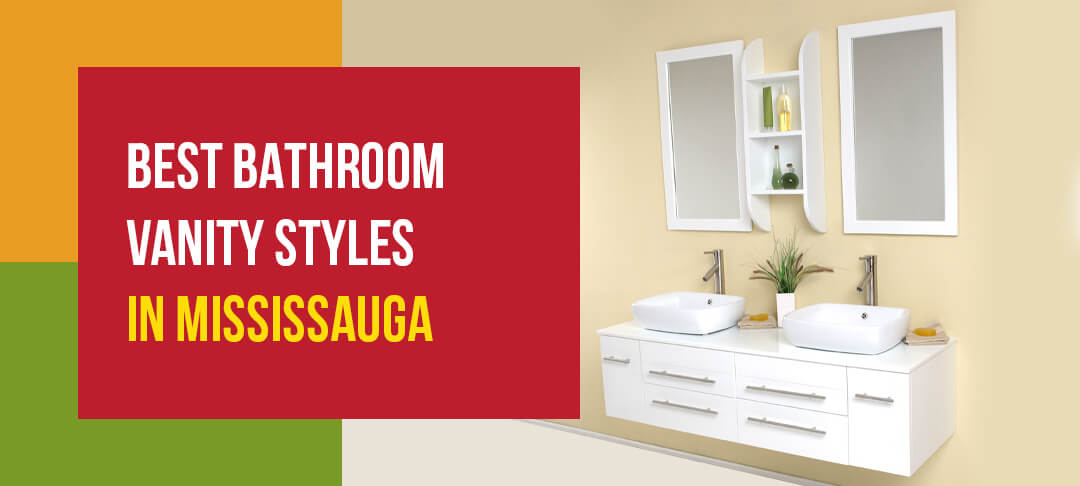 Best Bathroom Vanity Styles in Mississauga