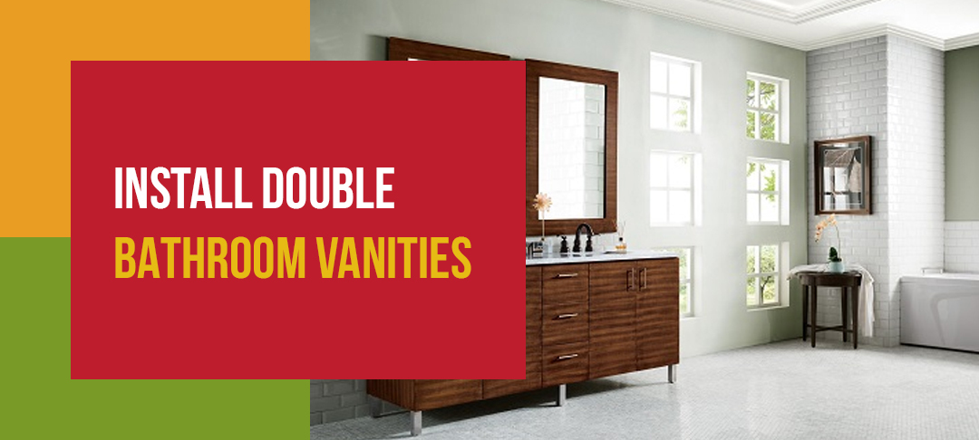Install Double Bathroom Vanities